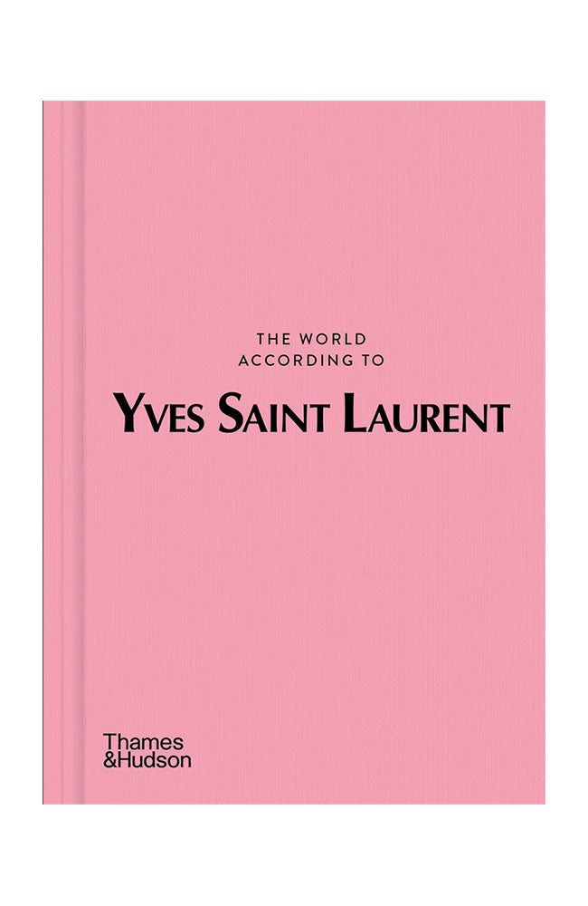 The World According to Yves Saint Laurent