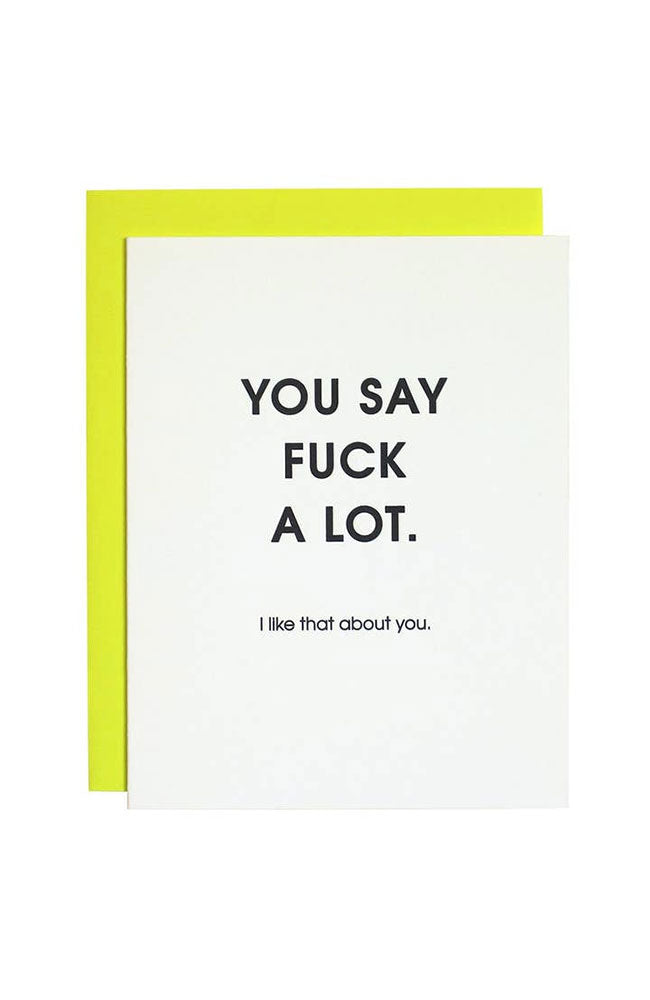 You Say F A Lot Card