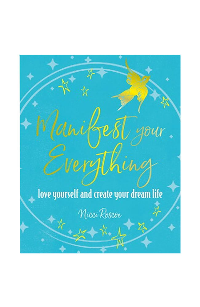 Manifest Your Everything