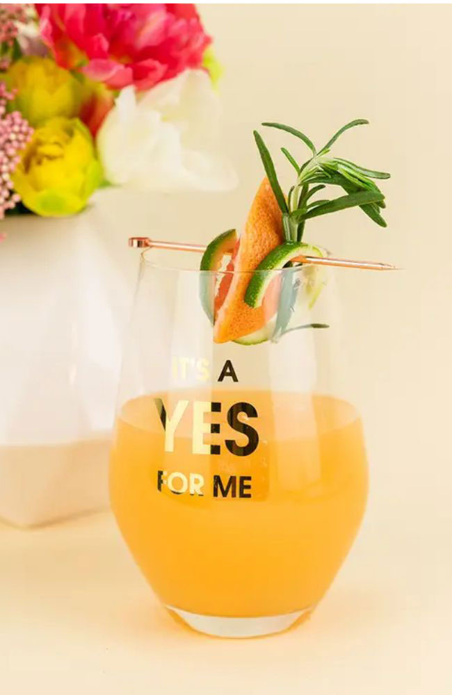 It's a Yes for Me Wine Glass