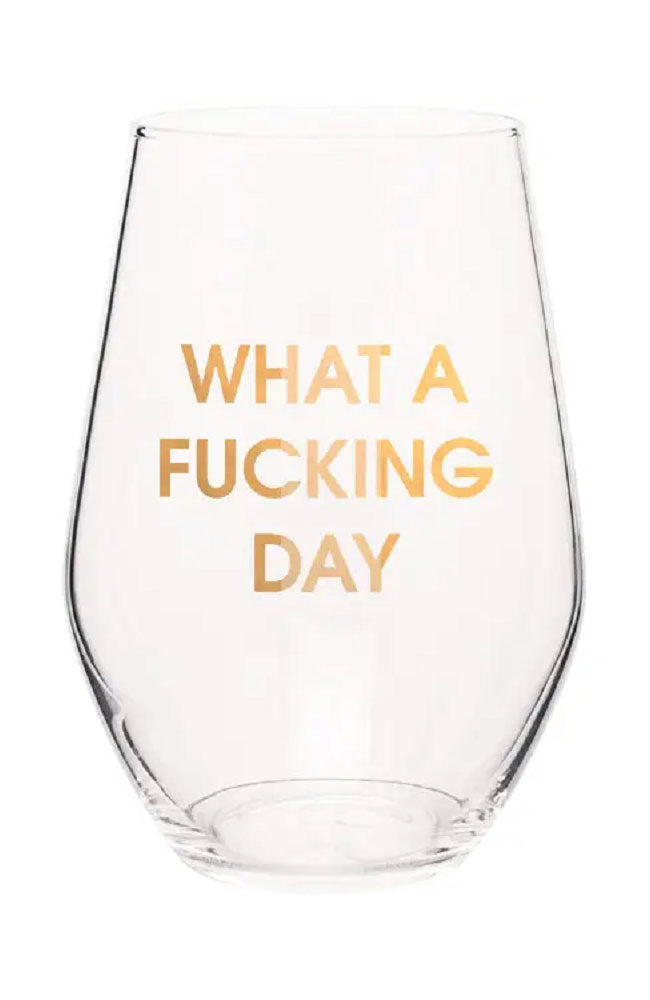 What a F'ing Day Wine Glass