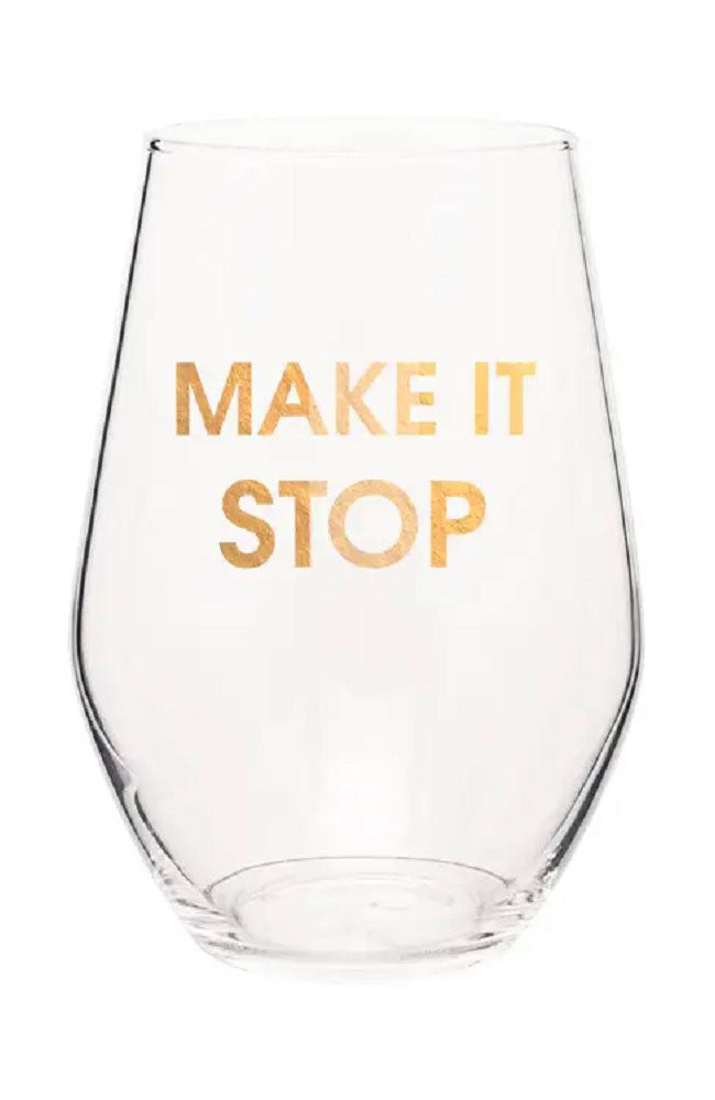 Make it Stop Wine Glass